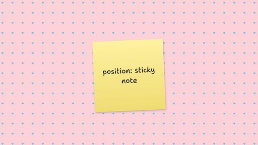 hehe position:sticky note